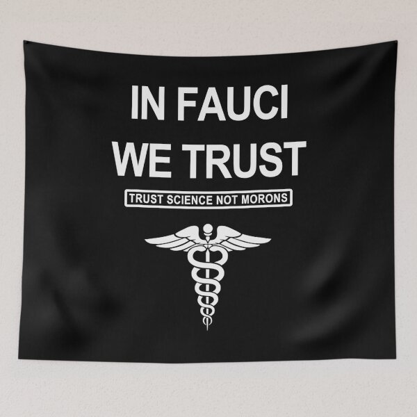 Item preview, In Fauci We Trust  Trust Science Not Morons designed and sold by CarlosGray.