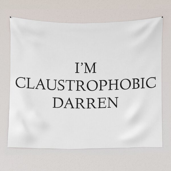 Item preview, I'm Claustrophobic Darren designed and sold by Raw Creative Prints.