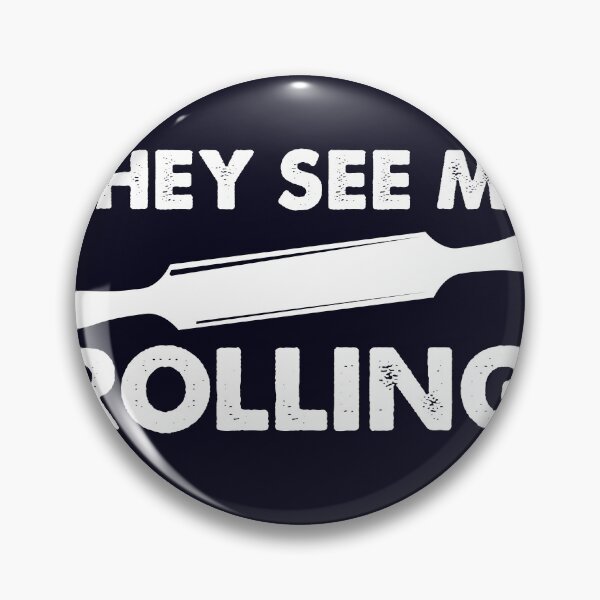 Item preview, They See Me Rolling Pin Funny Baking Bakers designed and sold by mmos.