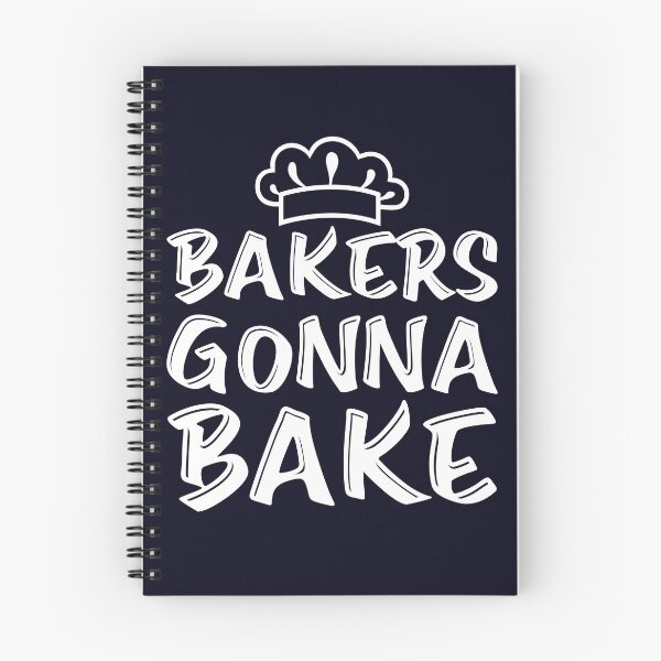 Item preview, Bakers Gonna Bake | Funny Baking Meme distressed designed and sold by mmos.