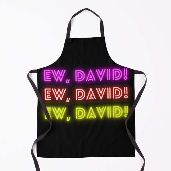 Item preview, Ew, David! Alexis Rose Quote to David Rose designed and sold by GrlDad.