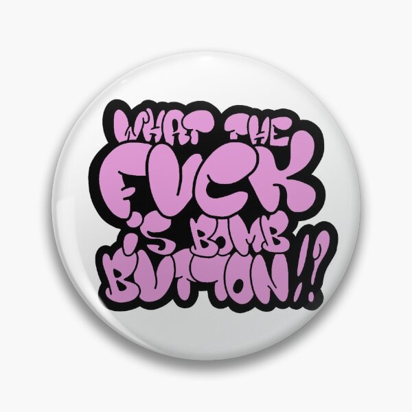 Item preview, Wtf is bomb button!? designed and sold by callbs.