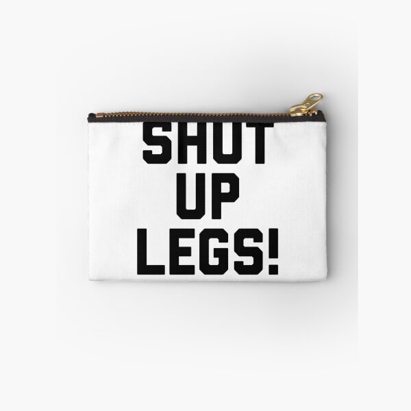 Item preview, Shut Up Legs designed and sold by Raw Creative Prints.