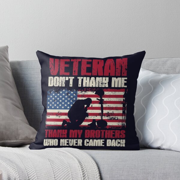 Item preview, Veteran don't thank me thank my brothers who never came back designed and sold by mmos.