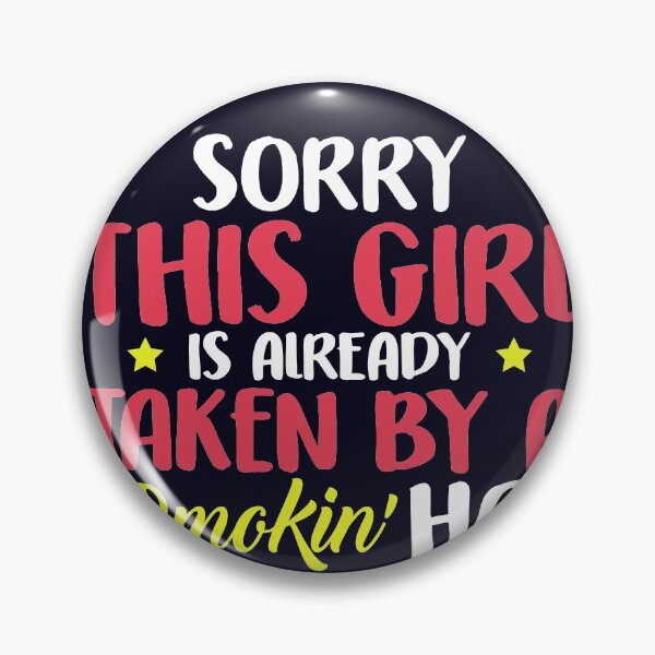 Item preview, Sorry This Girl Taken by A Smokin Hot Assistant Director designed and sold by mmos.