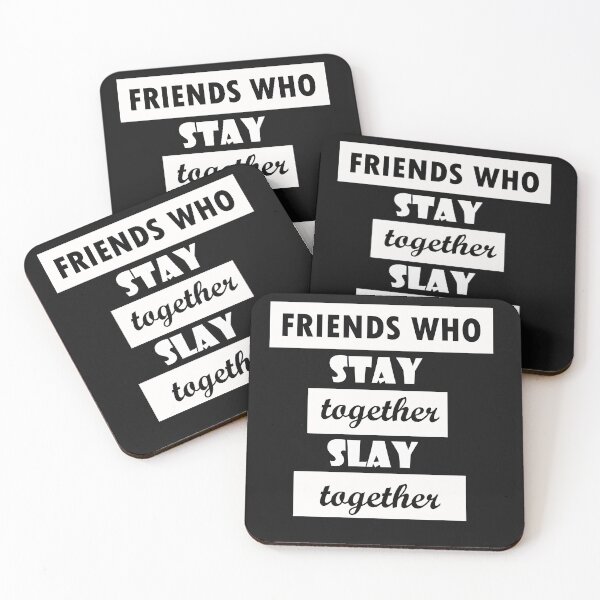 Item preview, Friends Who Stay Together Slay Together designed and sold by Rahke.