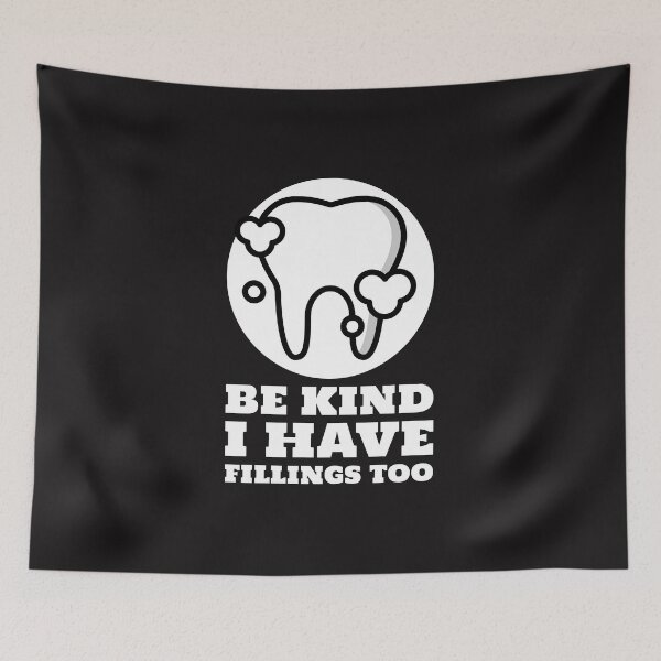 Item preview, Be Kind I Have Fillings Too designed and sold by AscendMerch.