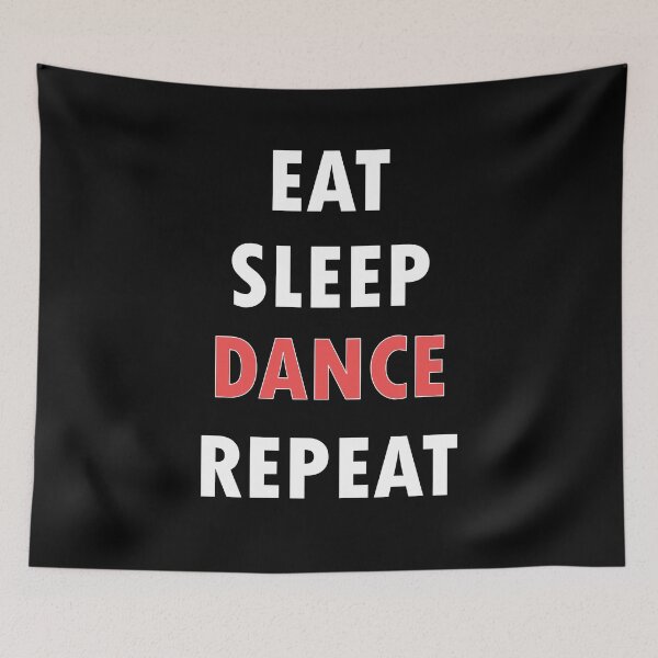 Item preview, Eat. Sleep. DANCE. Repeat. designed and sold by Jannis12.