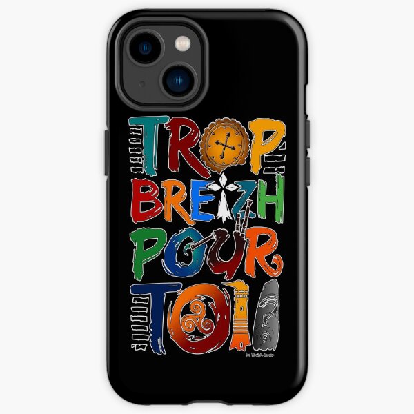 Trop Breizh pour toi Coque antichoc iPhone