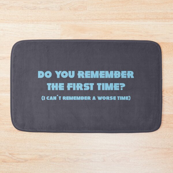 Item preview, Do you remember the first time, blue designed and sold by perezzzoso.
