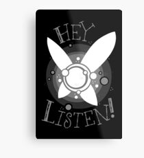 Hey Listen Metal Print
