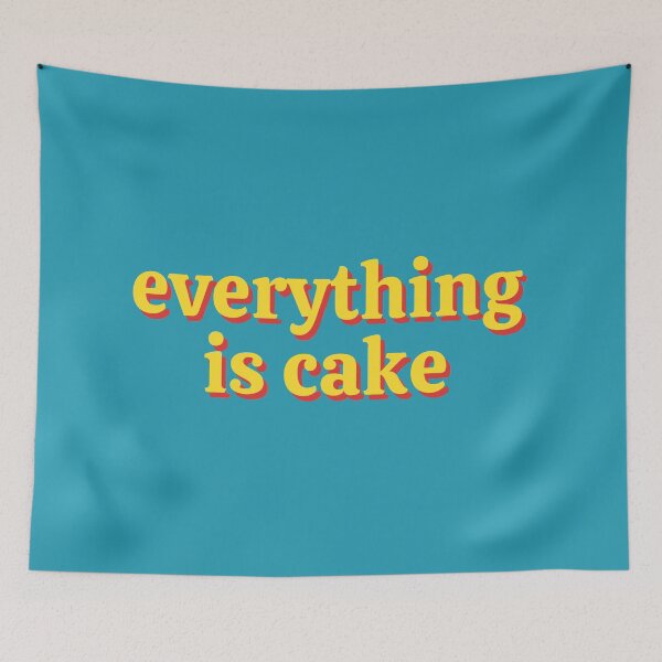 Item preview, Everything Is Cake designed and sold by savrarr8.