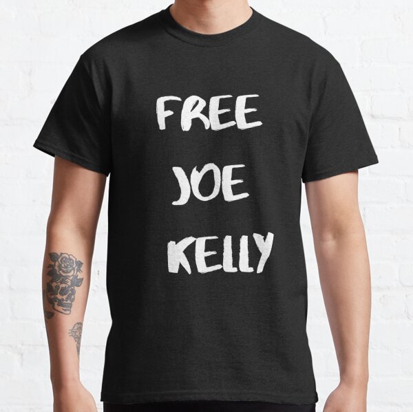 Joe Kelly T Shirt Free Joe Kelly