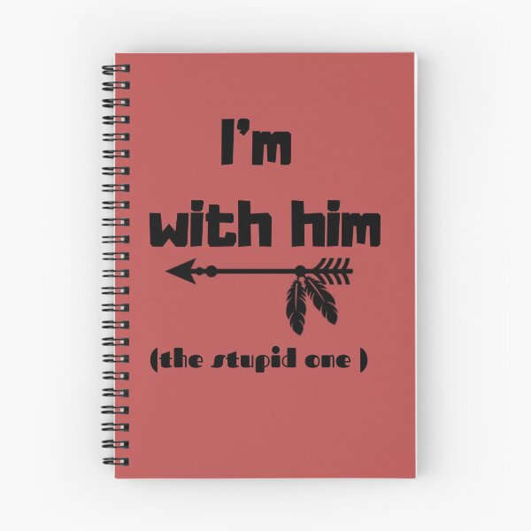 Item preview, I'm with him , the stupid one designed and sold by Toothless-3377.