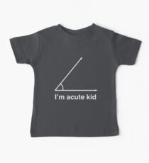 I'm Acute Kid Baby T-Shirt