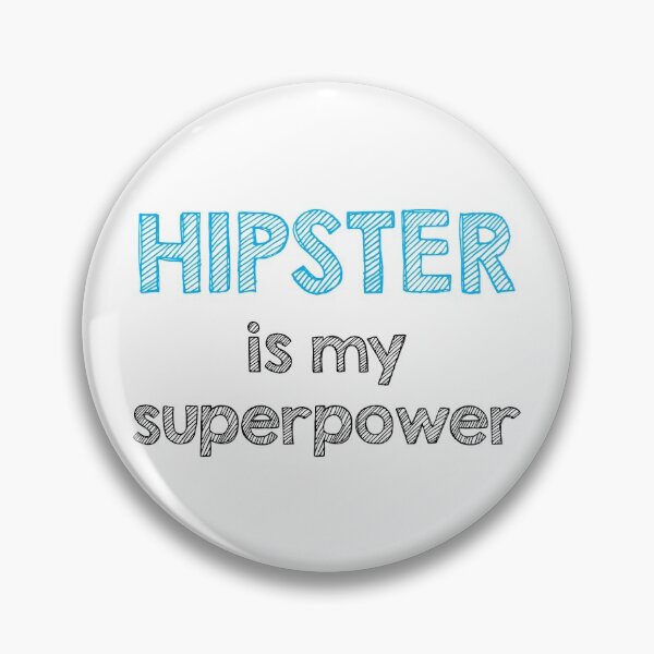 Item preview, Hipster is my superpower designed and sold by Alltooclose.