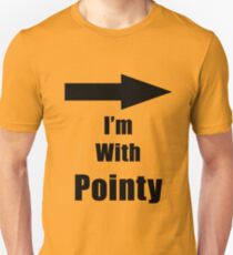 I'm With Pointy Unisex T-Shirt