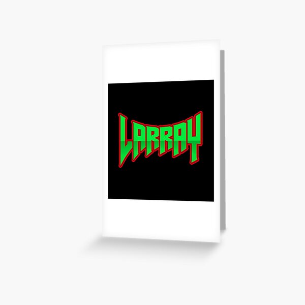 Larray Greeting Cards Redbubble - larray roblox free music download
