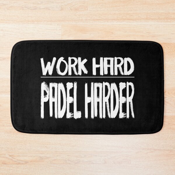 Item preview, Work Hard Padel Harder designed and sold by GVibezPadel.
