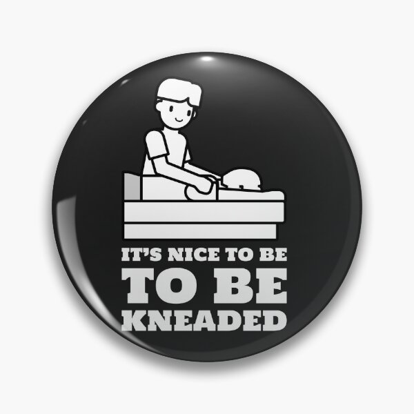Item preview, It's Nice To Be Kneaded designed and sold by AscendMerch.