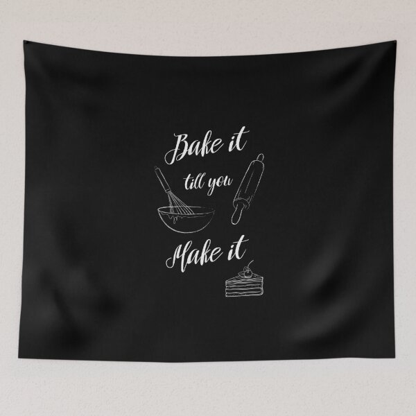 Item preview, Bake it till you make it designed and sold by dk-design85.