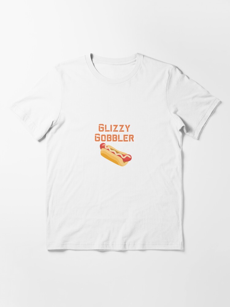 glizzy gobbler shirt