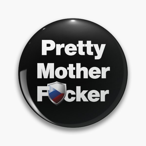 Item preview, I am a Pretty Mother Focker from Czech designed and sold by HelloFromAja.