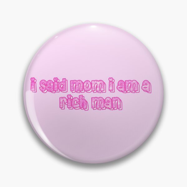 Item preview, i said mom i am a rich man designed and sold by elizastreet.