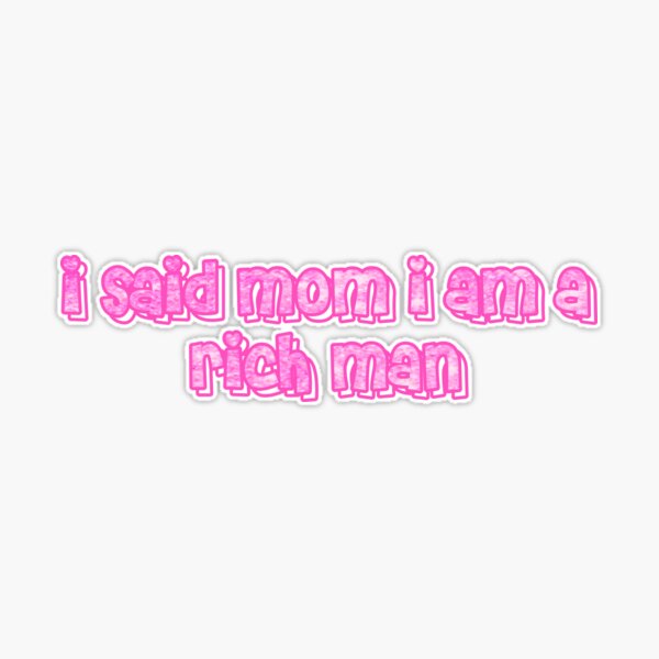 Mom I Am A Rich Man Feminist Shirt Y2k Clothing Y2k Aesthetic 