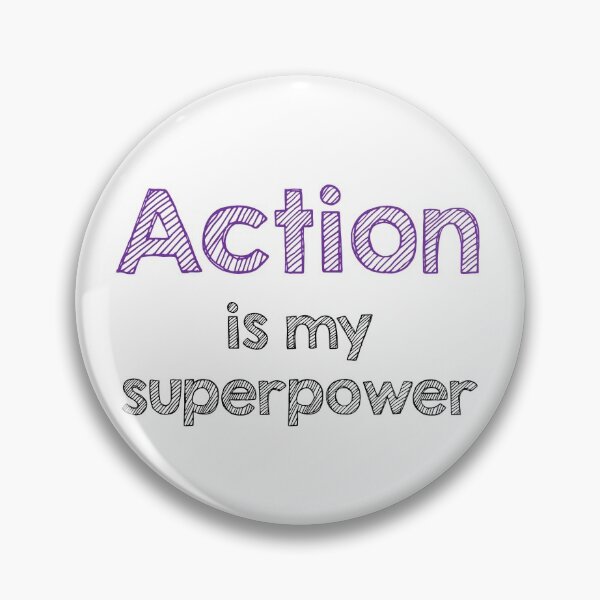 Item preview, Action is my superpower designed and sold by Alltooclose.