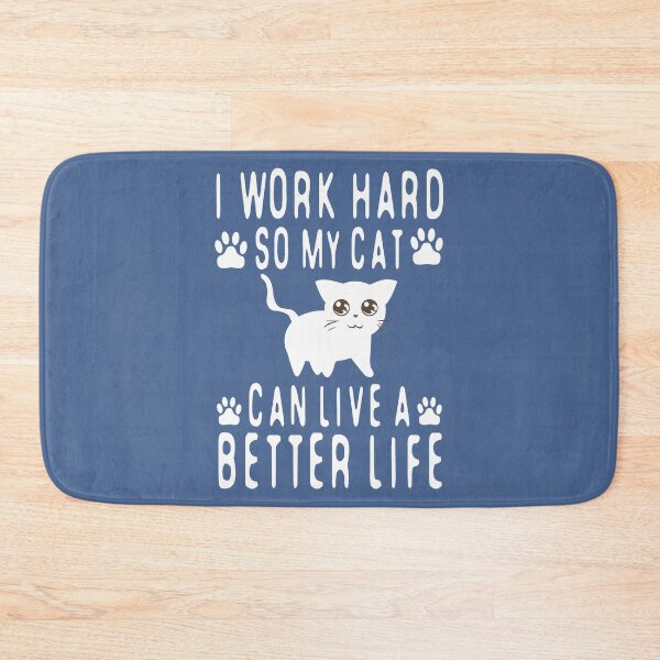 Item preview, Funny Cat / Kitty Design - I Work Hard So My Cat Has A Better Life designed and sold by raretshirtsuk.