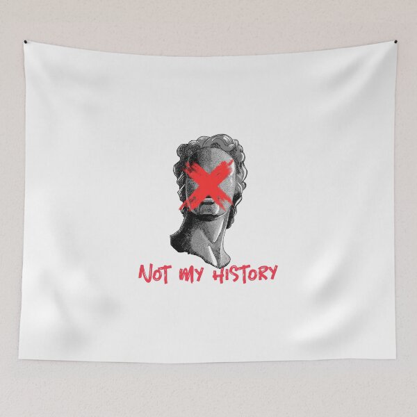 Item preview, Anti-Statue Anti-Racism Not My History designed and sold by RareLoot19.
