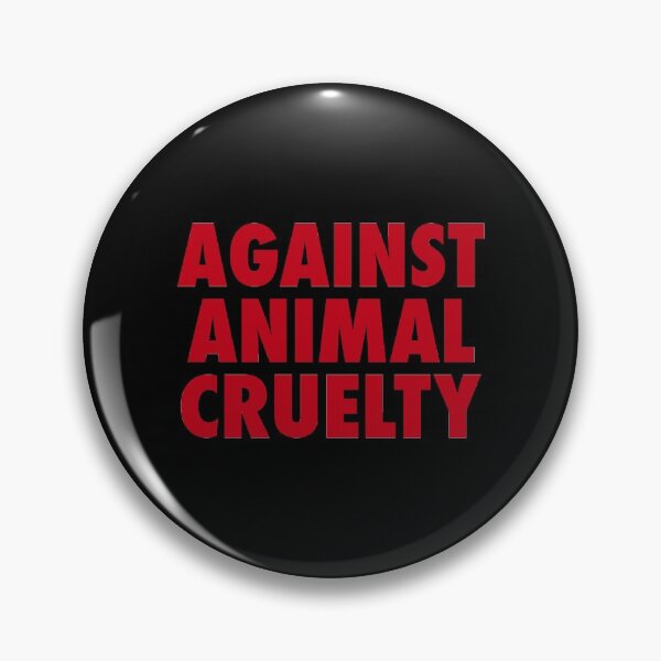 Item preview, Against Animal Cruelty designed and sold by maniacfitness.