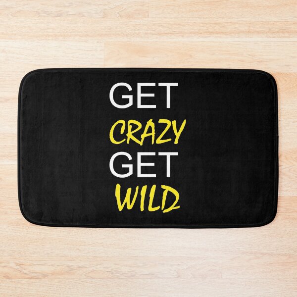 Item preview, Get crazy get wild designed and sold by M-Farouk.