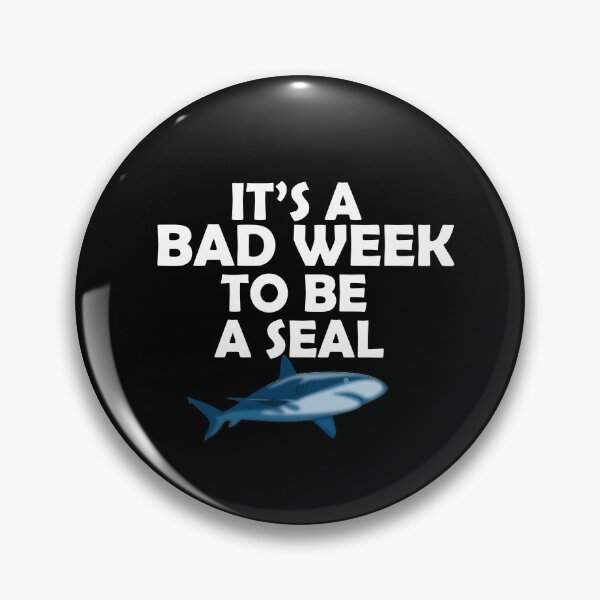 Item preview,  Funny Shark Week Phrase, A Bad Week To Be A Seal designed and sold by KD Merch.