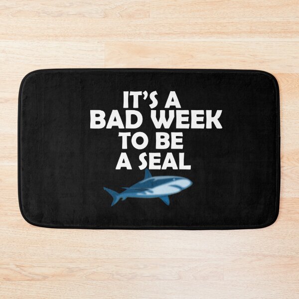 Item preview,  Funny Shark Week Phrase, A Bad Week To Be A Seal designed and sold by KD Merch.
