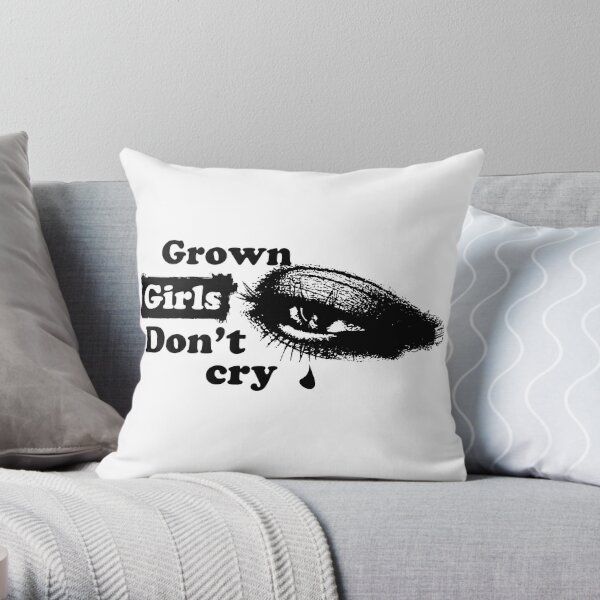 Girls Dont Cry Pillows & Cushions for Sale | Redbubble