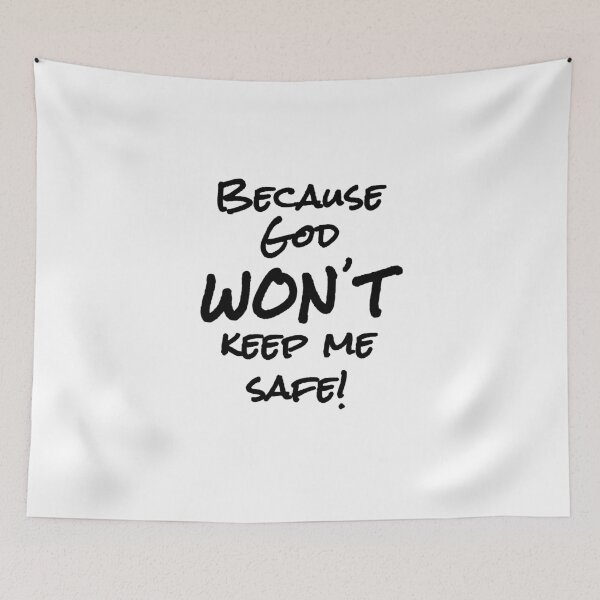 Item preview, Because God wont keep me safe Ex JW designed and sold by ExJWMerchandise.