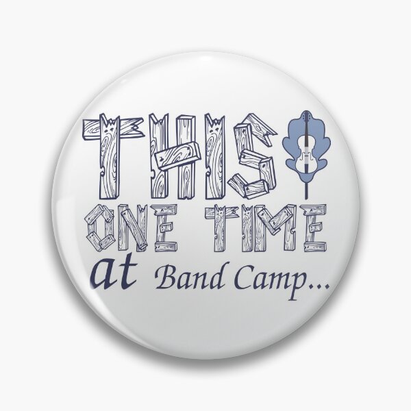 Item preview, This One Time at Band Camp designed and sold by Meta Cortex.
