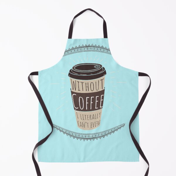 Item preview, Without Coffee I literally can't even, I love coffee, I need coffee, coffee meme designed and sold by Marouk.