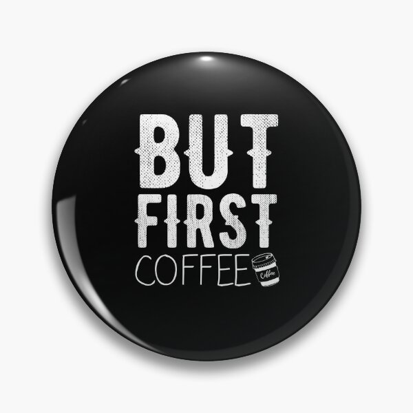 Item preview, But First Coffee - Coffee Lover Gift  designed and sold by meedTee.