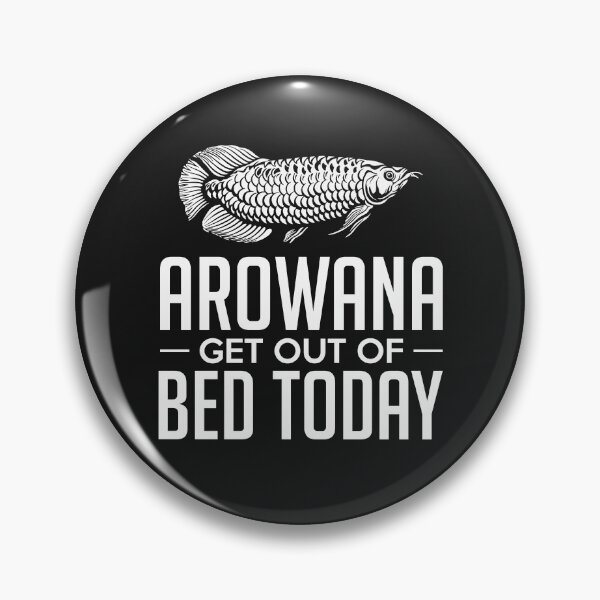 Item preview, Arowana GetOut Of Bed Today Funny Fish Design designed and sold by miguelaud.