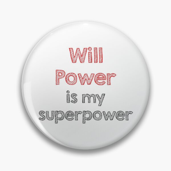 Item preview, Will power is my superpower designed and sold by Alltooclose.