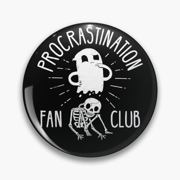 Item preview, Procrastination Fan Club designed and sold by DinoMike.