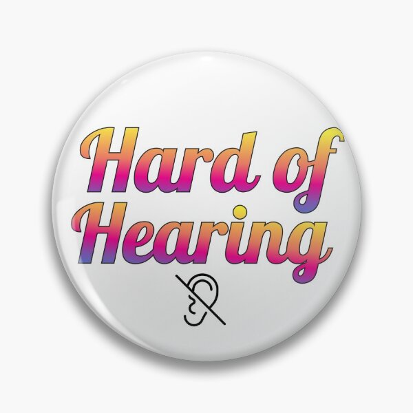 Item preview, hard of hearing  designed and sold by pepperlex99.