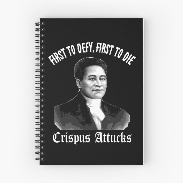 Item preview, Crispus Attucks First Hero American Revolution Black History First to Defy First to Die designed and sold by funnytshirtemp.