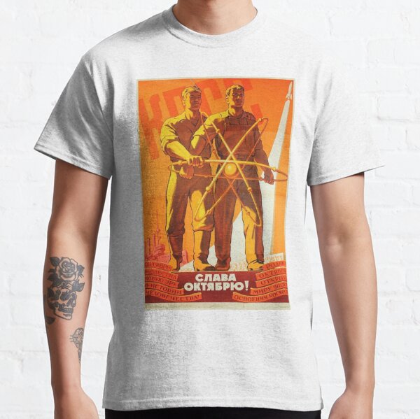 Soviet political poster: Glory to October. Советский политический плакат: Слава Октябрю Classic T-Shirt