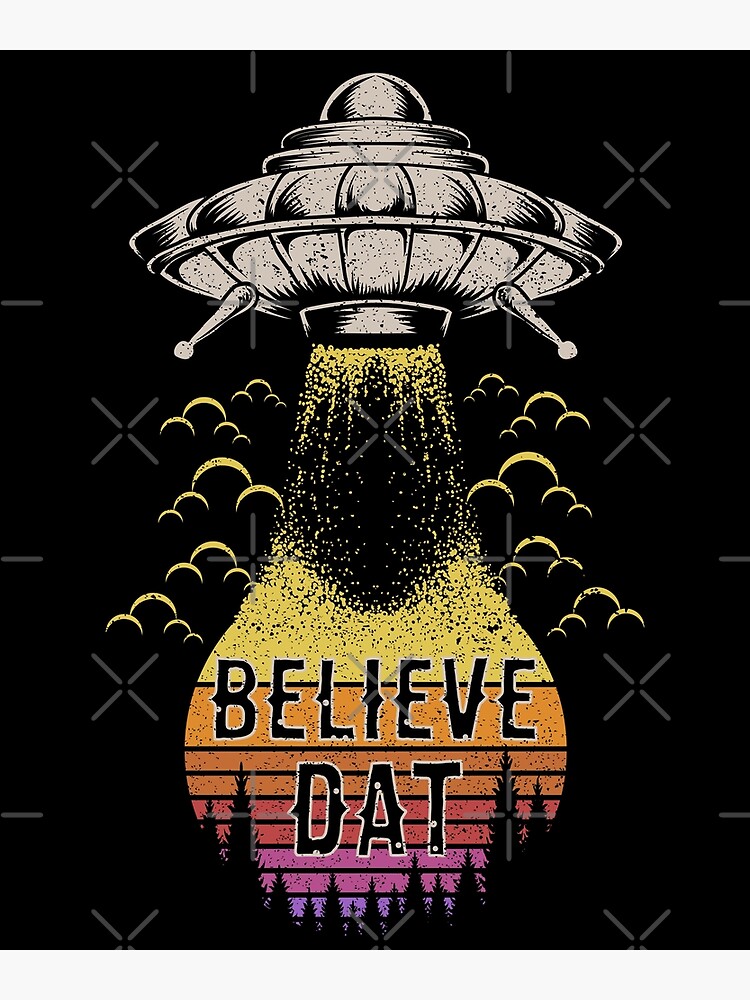 Believe Dat UFO by thespottydogg