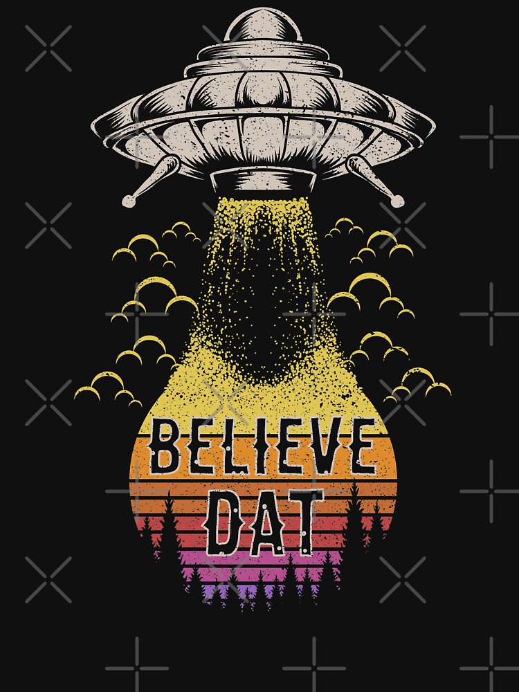 Believe Dat UFO by thespottydogg