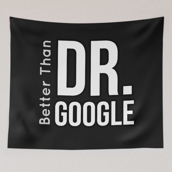 Item preview, Better than dr google designed and sold by doctors-apparel.